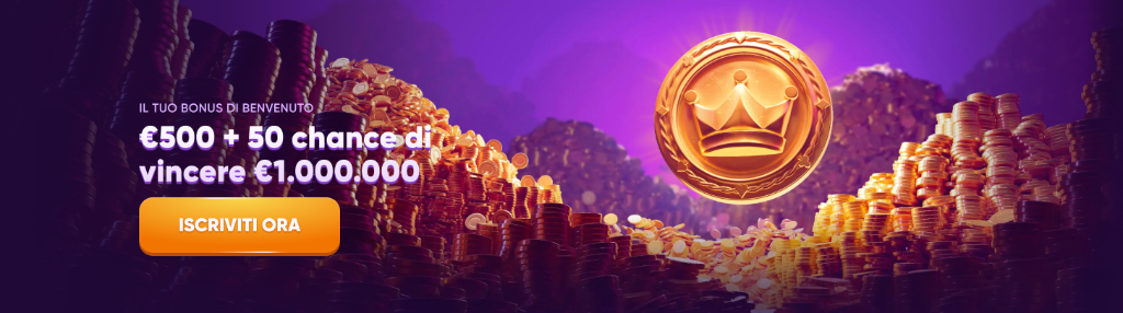 Bonus di Benvenuto €500 + 50 chance di vincere €1.000.000